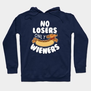 No Losers Only Wieners Hoodie